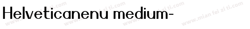 Helveticanenu medium字体转换